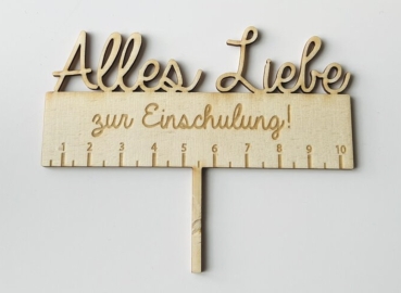 Torten Topper - Alles Liebe zur Einschulung - Holz